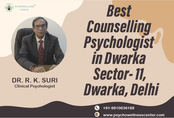 Best Counselling Psychologist in Dwarka Sector 11 Dwarka Delhi